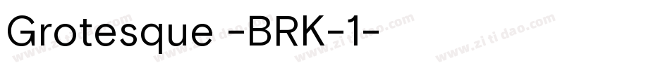 Grotesque -BRK-1字体转换
